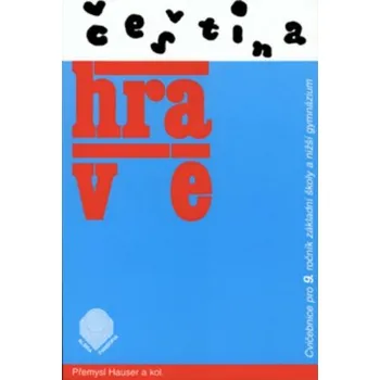 Český jazyk Čeština hravě - cvičebnice pro 9. ročník ZŠ a nižší gymnázium Albra s.r.o 152-94