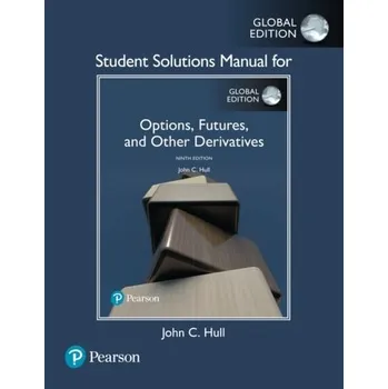 Populárně naučná literatura pro dospělé Student Solutions Manual for Options, Futures, and Other Derivatives, Global Edition - Hull, John C.