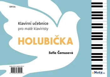 Holubička: Klavírní učebnice pro malé klavíristy - Sofie Čemusová (2020, kroužková)
