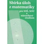 Sbírka úloh z matematiky pro SOŠ, SOU a…