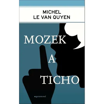 Mozek a ticho - Michel Le Van Quyen - 978-80-7407-493-6