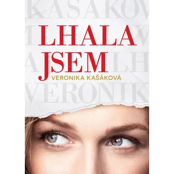 Literární biografie Lhala jsem - Veronika Kašáková (2021, pevná)