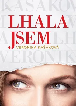 Literární biografie Lhala jsem - Veronika Kašáková (2021, pevná)