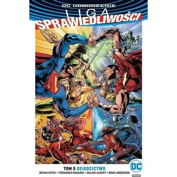 Komiks pro dospělé Liga Sprawiedliwości T.5 Dziedzictwo - Brian Hitch, Fernando Pasarin
