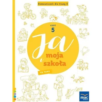 Předškolní výuka Ja i Moja Szkoła na nowo. Domowniczek SP 3 cz.5 - Jolanta Faliszewska