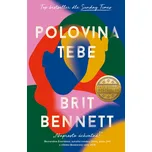 Polovina tebe - Britt Bennett (2021,…