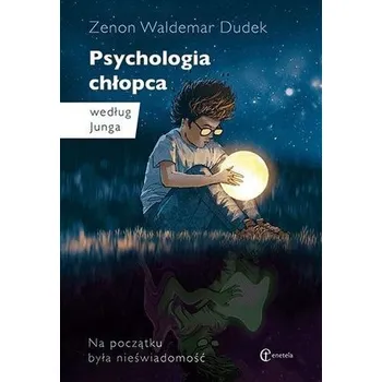 Psychologia chłopca według Junga - Zenon Waldemar Dudek