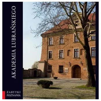 Akademia Lubrańskiego w.2 - Jan Skuratowicz, autorki wybranych rozdziałów: Ha