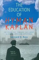 The Education of Hyman Kaplan: The Hilarious, Timeless Tale About a Unique American Experience - Leonard Q. Ross [EN] (1968, brožovaná)