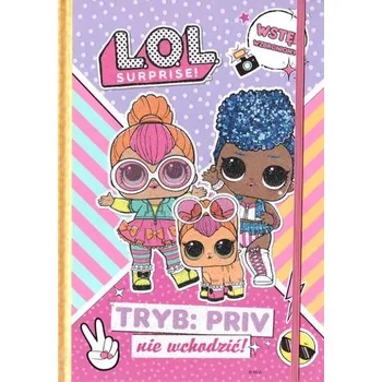 Literární biografie LOL Surprise! Tryb: Priv nie wchodzić! - Praca zbiorowa