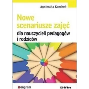 Předškolní výuka Nowe scenariusze zajęć dla nauczycieli... - Agnieszka Kozdroń