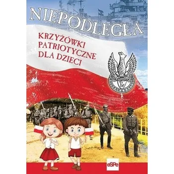 Bystrá hlava Niepodległa. Krzyżówki patriotyczne dla dzieci - Michał Wilk (oprac.)