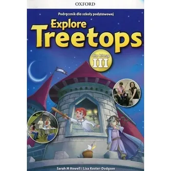 Explore Treetops 3 podręcznik + CD OXFORD - Lisa Kester-Dodgson, Sarah M. Howell