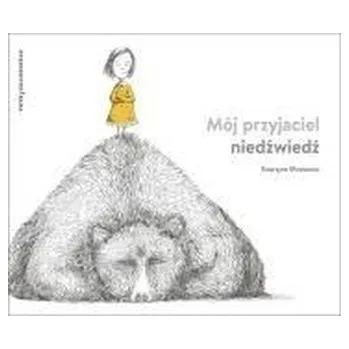 Pohádka Mój przyjaciel niedźwiedź - Katarzyna Minasowicz