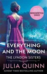 Everything And The Moon - Julia Quinn…