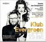 Klub Evergreen: 10 let - Dasha, Jan…
