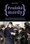 Pražské mordy: Skutečné kriminální…