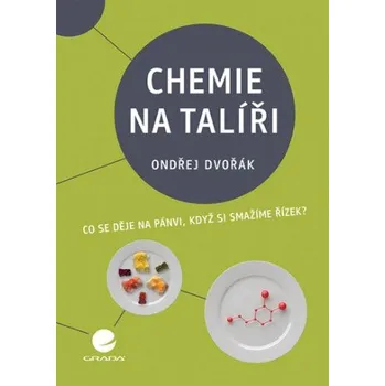 Chemie na talíři - Ondřej Dvořák (2021, pevná)