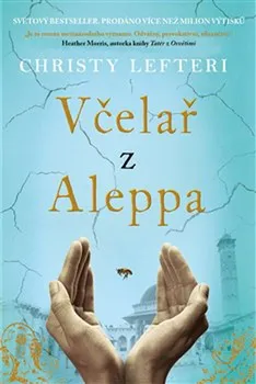 Včelař z Aleppa - Christy Lefteri (2021, pevná)