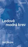 Ledově modrá krev - Jurij Bujda (2021,…