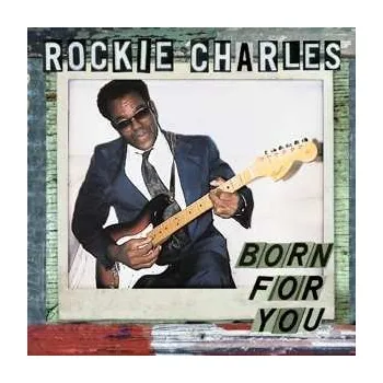 Zahraniční hudba LP Rockie Charles: Born For You 2017