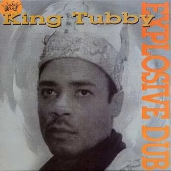 Zahraniční hudba LP King Tubby: Explosive Dub 2016