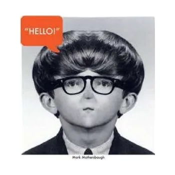 Zahraniční hudba LP Mark Mothersbaugh: Hello! LTD 2016 RSD Limited Edition Vinyl