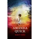 Barvy noci - Amanda Quick (2021, pevná)