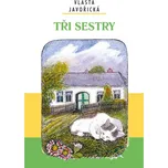 Tři sestry - Vlasta Javořická (2015,…
