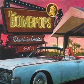 Zahraniční hudba LP The Bombpops: Death In Venice Beach 2020