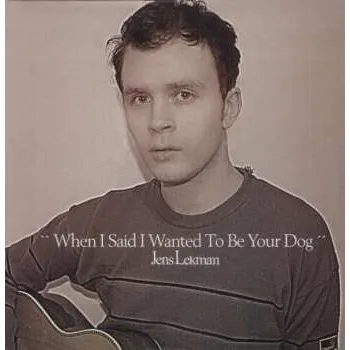 Zahraniční hudba LP Jens Lekman: When I Said I Wanted To Be Your Dog 2007