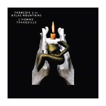 Zahraniční hudba LP Frànçois And The Atlas Mountains: L'homme Tranquille 2015