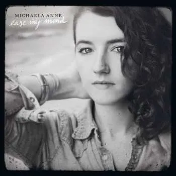 Zahraniční hudba LP Michaela Anne: Ease My Mind 2016