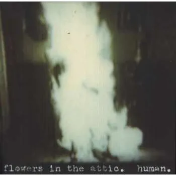 Zahraniční hudba EP Flowers In The Attic: Human 2019 Green Vinyl