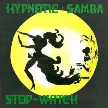Zahraniční hudba LP Hypnotic Samba: Hypnotic Samba / Stop-Watch 2019