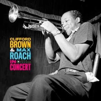 Zahraniční hudba LP Clifford Brown And Max Roach: In Concert 2024 180g Gatefold Francis Wolff Collection Vinyl