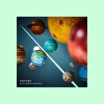 Zahraniční hudba LP Toytoy: Alex Eckert Universe 2019