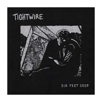 Zahraniční hudba LP Tightwire: Six Feet Deep 2018