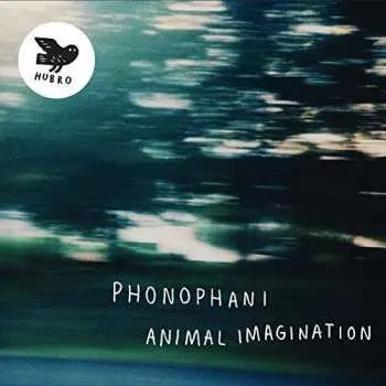 Zahraniční hudba LP Phonophani: Animal Imagination 2017
