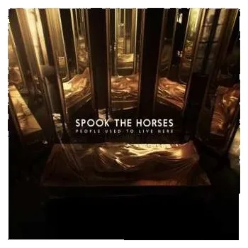 Zahraniční hudba LP Spook The Horses: People Used To Live Here 2020