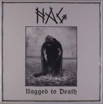Hudba LP Nag: Nagged to Death 2018