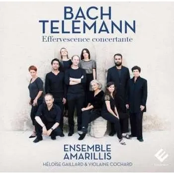 Zahraniční hudba CD Johann Sebastian Bach: Effervescence Concertante 2017