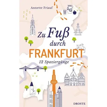 Cestování Zu Fuß durch Frankfurt - Friauf, Annette