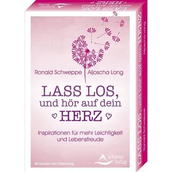 Osobní rozvoj Lass los, und höre auf dein Herz- Inspirationen für mehr Leichtigkeit und Lebensfreude - Schweppe, Ronald