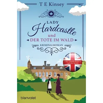 Lady Hardcastle und der Tote im Wald - T. E. Kinsey