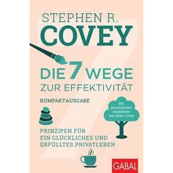 Osobní rozvoj Die 7 Wege zur Effektivität - Kompaktausgabe - Stephen R. Covey