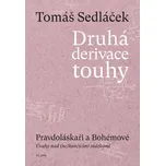 Druhá derivace touhy: Pravdoláskaři a…