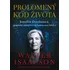 Literární biografie Prolomený kód života: Jennifer Doudnaová, genetické inženýrství a budoucnost lidstva - Walter Isaacson (2021, pevná)