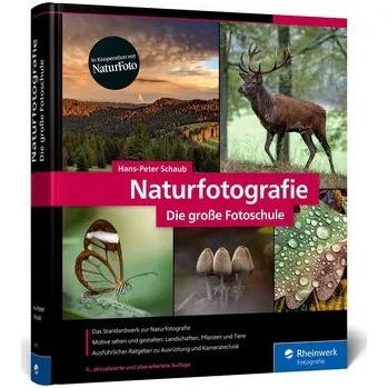 Naturfotografie - Schaub, Hans-Peter [DE] (2021, Firma, Rheinwerk Verlag GmbH)