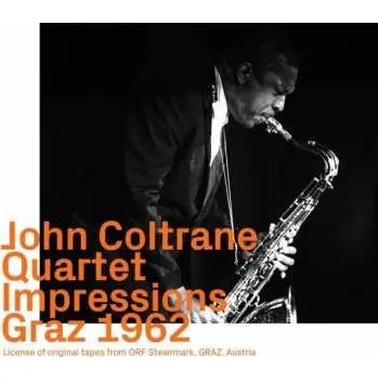 Zahraniční hudba CD The John Coltrane Quartet: Impressions - Graz 1962 2020